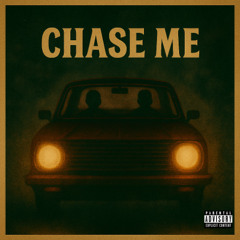 Chase Me (feat. Krizz Kaliko)