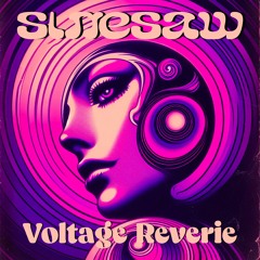 Sinesaw - Voltage Reverie