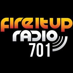 Fire It Up Radio 701