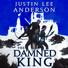 The Damned King By Justin Lee Anderson