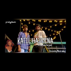 Katil haseena (feat. punit)