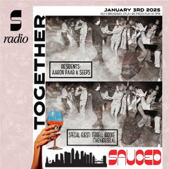 TOGETHER @ Sauced LA w/ Terrell Brooke, SEEPS & Aaron Paar 1/3/2025