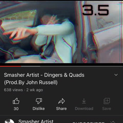 Dingers & Quads (Prod.By John Russell) Out Now On Youtube @Smasher Artist