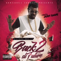 Back 2 di Future Vol.12 (DANCEHALL MIXTAPE)