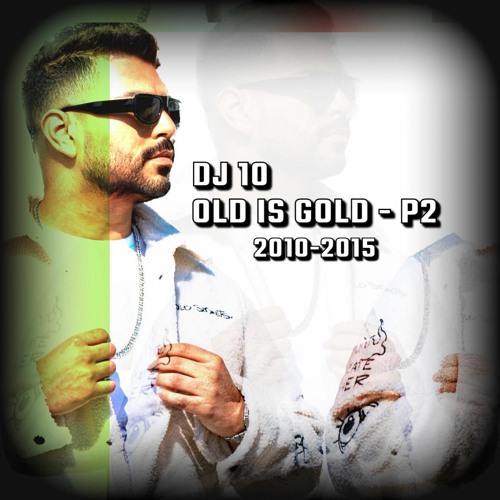 DJ 10 - MiNi MiX - OLD IS GOLD - الجزيره الخضره