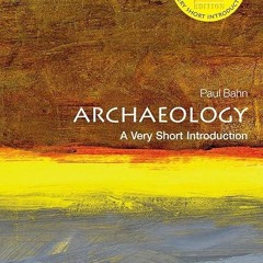 free read✔ Archaeology: A Very Short Introduction (Very Short Introductions)