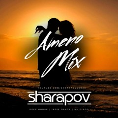 Sharapov - Ameno Mix