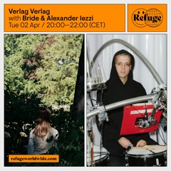 VERLAG VERLAG @Refuge Worldwide with Alexander Iezzi