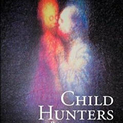 PDF book Child Hunters: Requiem of a Childkiller