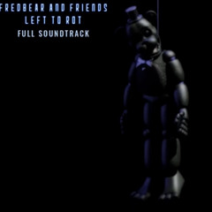 Tape 1 (FREDBEAR AND FRIENDS LEFT TO ROT)