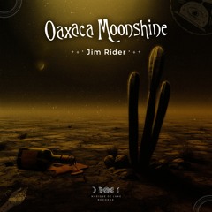 PREMIERE: Jim Rider - Oaxaca Moonshine [Musique de Lune]