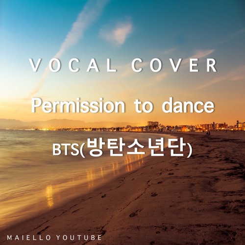 [Vocal Cover] BTS(방탄소년단) - Permission to danceㅣCover By. 메이엘로(Maiello)