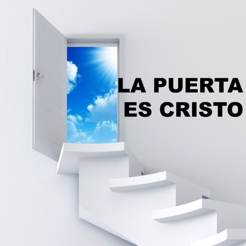 Stream episode LA PUERTA ES CRISTO by Victoria En Jesus podcast | Listen  online for free on SoundCloud