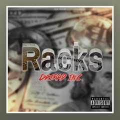 Racks - DaTrap Inc. feat CgnKidd, 1xBesi & PeJay