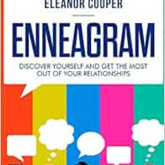 Get EBOOK 🖍️ Enneagram: Discover Yourself and Get the Most Out of Your Relationships