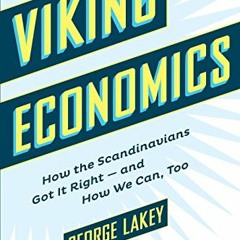 Access EBOOK 📋 Viking Economics: How the Scandinavians Got It Right-and How We Can,