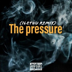 The pressure (Remix)