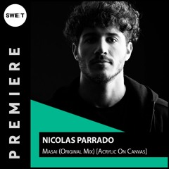 PREMIERE : Nicolas Parrado - Masai (Original Mix)[Acrylic On Canvas]