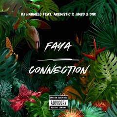 Dj Harmelo - Faya Connection Feat. Aremistic x Jimbo x Dnk