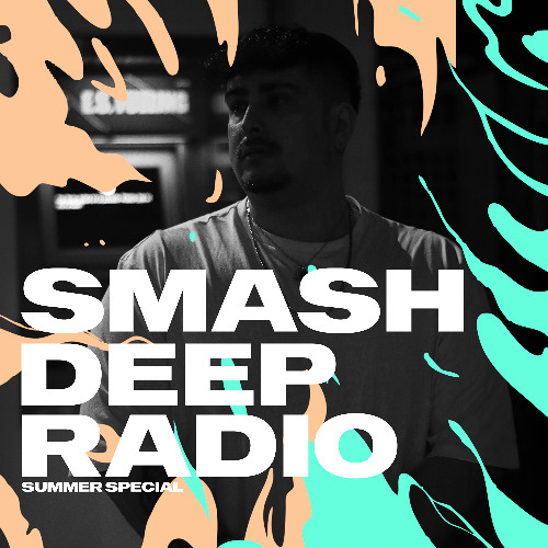 Smash Deep Radio - Summer Special with LAETER