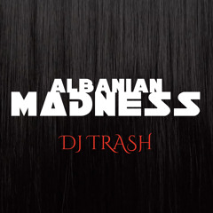 DJ Trash - Albanian Madness Amapiano (Albapiano Audio)