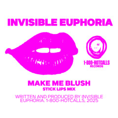 HOT012: Invisible Euphoria - Make Me Blush (Stick Lips Mix)