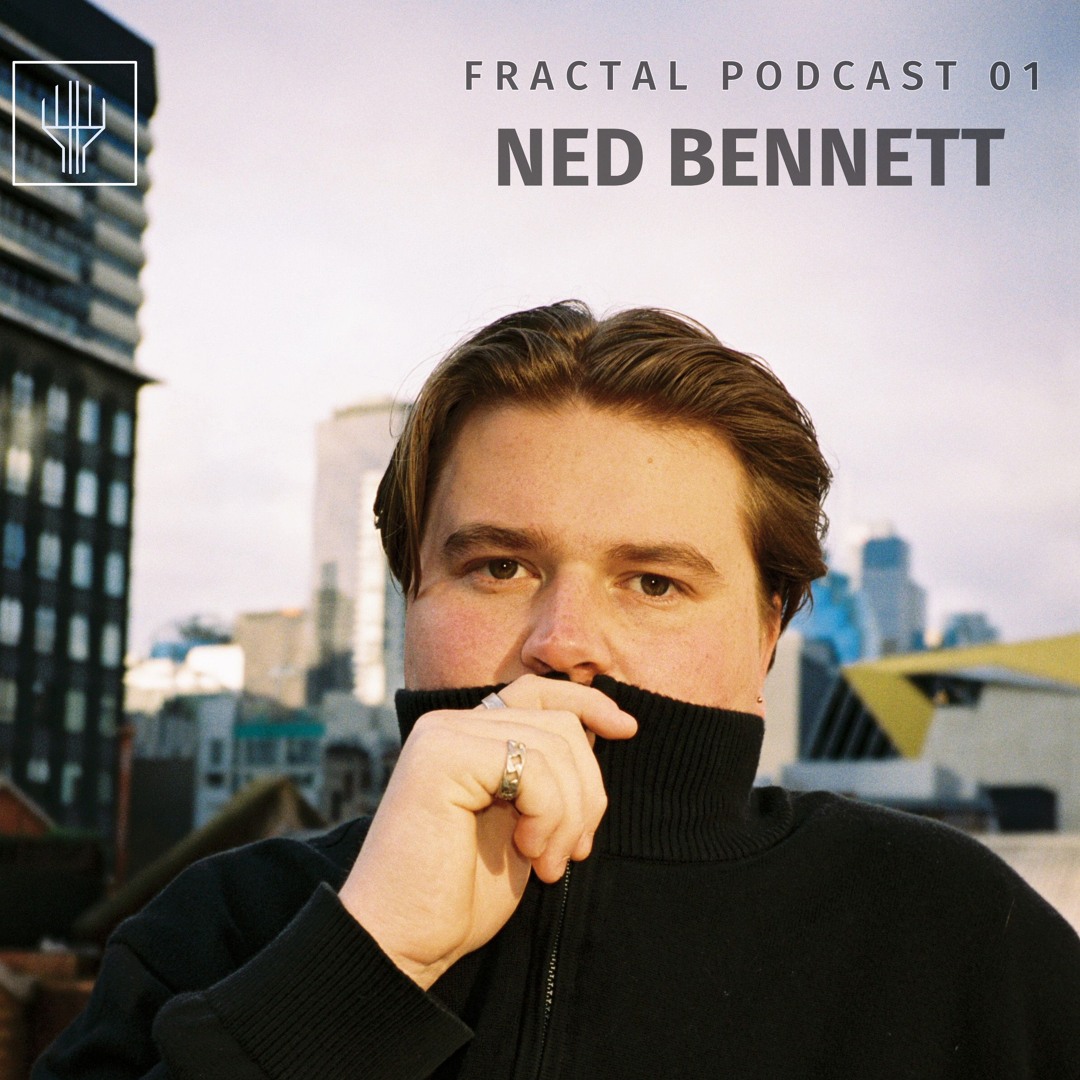 Stream Fractal Podcast 01 - Ned Bennett by Fractal Tapes | Listen ...
