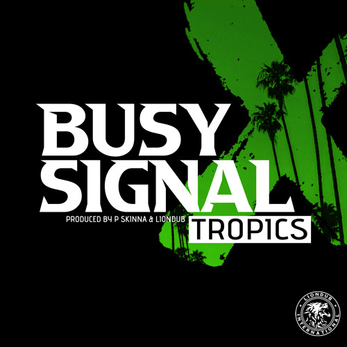 BLESS005 - Busy Signal, P Skinna, Liondub - Tropics (Radio)