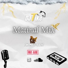 Session Matinal Mix Dj Tiké FWI Mood