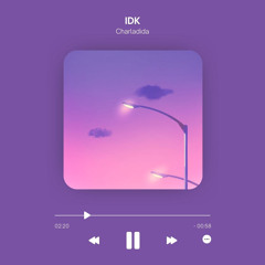 Charladida - IDK