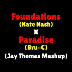 Foundations X Paradise (Jay Thomas Mashup) - Kate Nash x Bru-C