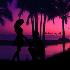 behind my skin