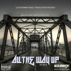 All The Way Up (Remix) - (Radio Edit)