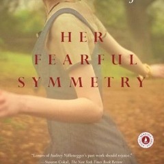 PDF/Ebook Her Fearful Symmetry BY : Audrey Niffenegger