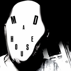 Madhouse