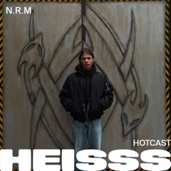HEISSS HOTCAST 050: N.R.M