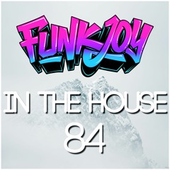 funkjoy - In The House 84