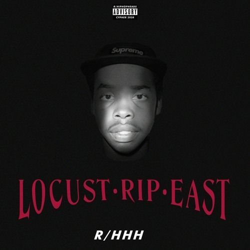 R/HHH Cypher 2020 LOCUST/RIP/EAST (prod. Effin' 5-7)