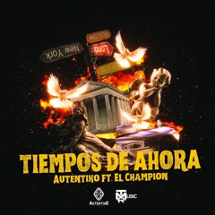 Tiempos de Ahora (feat. Toño El Champion)