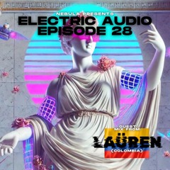 Electric Audio Episode 28 with LAÜREN