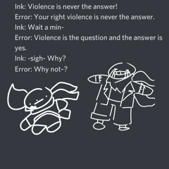 Ink and Error and Violence