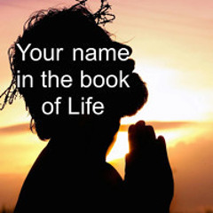 Your name is in the book of life