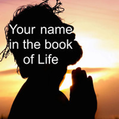 Your name is in the book of life