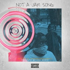 Not A Jam Song
