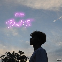 Back To (prod pinkgrillz88 + lovelife)