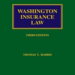 [Read] EPUB KINDLE PDF EBOOK Washington Insurance Law by  Thomas V. Harris ✅