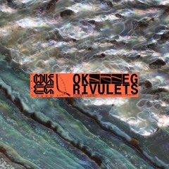 OK EG - Rivulets | Kalahari Oyster Cult (OYSTER52)
