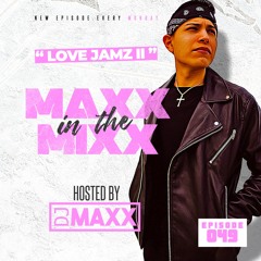MAXX IN THE MIXX 049 - " LOVE JAMZ II "