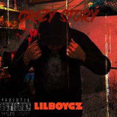 LilBoyGz - How It Goes (Crazy Story)