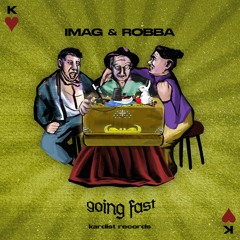 IMAG & Robba - Going Fast